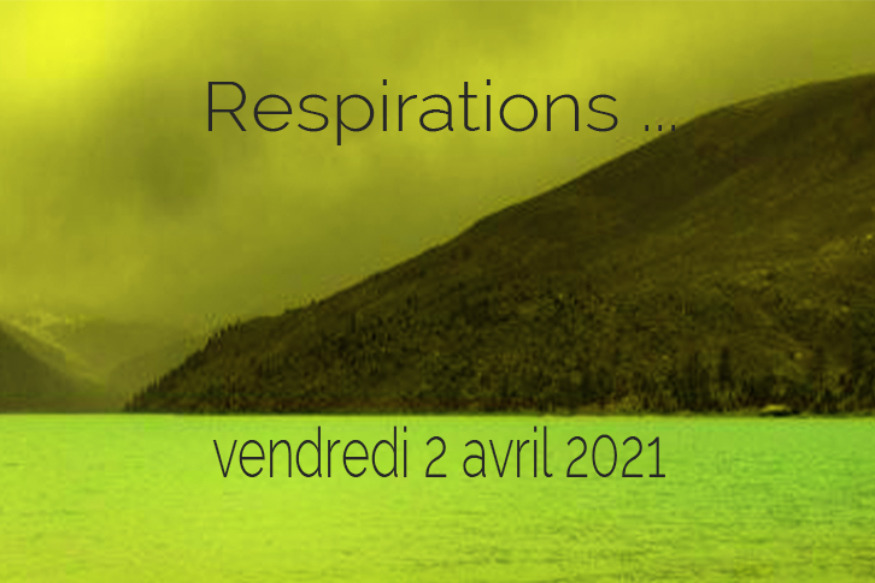Respirations # 02 avril 2021 - Rencontre avec Galya Ortega