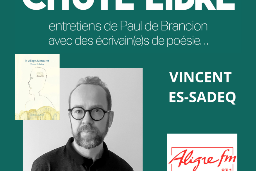 Chute Libre # 4 juillet 2025 - Avec le poète Vincent Es-Sadeq