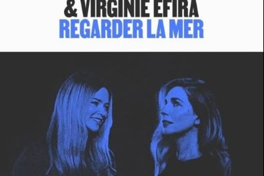 Regarder la mer - Barbara Carlotti en duo avec Virginie Efira