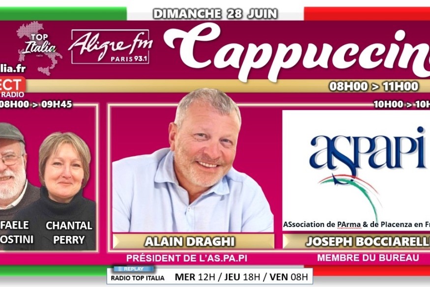 Cappuccino # 28 juin 2026 - Invités Joseph Bocciarelli et alain Draghi de l'AS.PA.PI