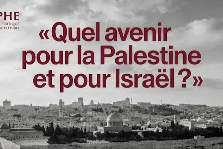 Quel avenir pour la Palestine et Israël ?